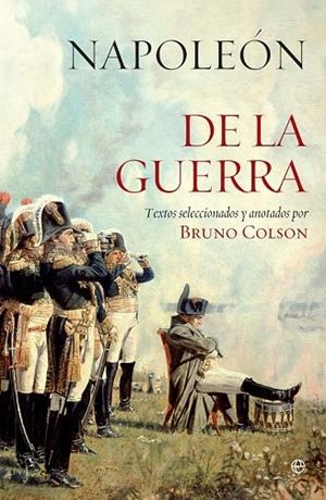 NAPOLEÓN DE LA GUERRA | 9788490607213 | NAPOLEÓN/COLSON, BRUNO | Llibreria La Gralla | Llibreria online de Granollers