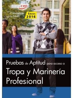 PRUEBAS DE APTITUD PARA ACCESO A TROPA Y MARINERÍA PROFESIONAL | 9788468166650 | VARIOS AUTORES | Llibreria La Gralla | Llibreria online de Granollers