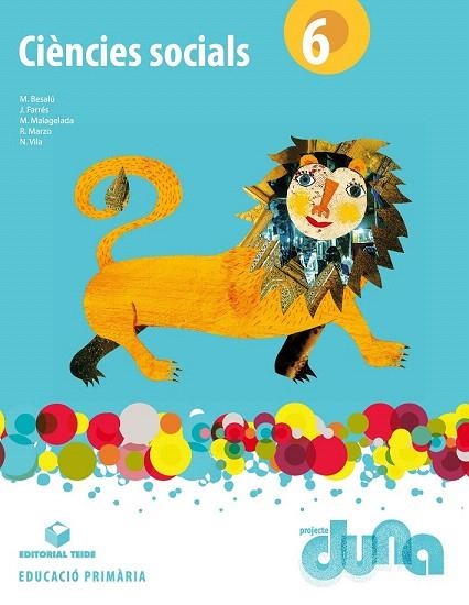 CIÈNCIES SOCIALS 6 (LLIBRE) - PROJECTE DUNA | 9788430719983 | BESALÚ CASADEVALL, MARTA/MARZO CASTILLEJO, ROSA/FARRÉS BRUNSÓ, QUIM/MALAGELADA SEGOVIA, MONTSERRAT/V | Llibreria La Gralla | Librería online de Granollers