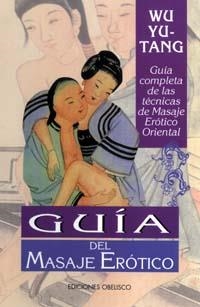 GUÍA DEL MASAJE ERÓTICO  | 9788491111412 | YU-TANG, WU | Llibreria La Gralla | Llibreria online de Granollers