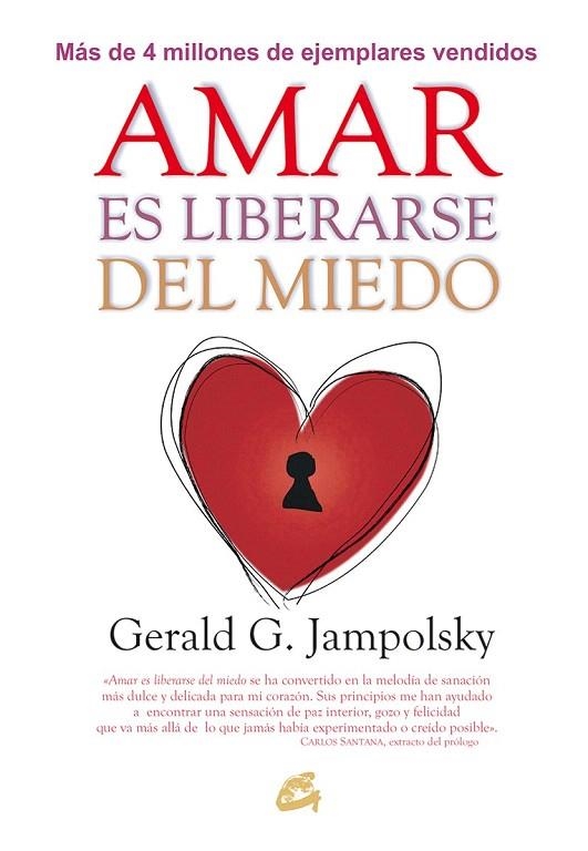 AMAR ES LIBERARSE DEL MIEDO | 9788484456124 | JAMPOLSKY, GERALD G. | Llibreria La Gralla | Llibreria online de Granollers