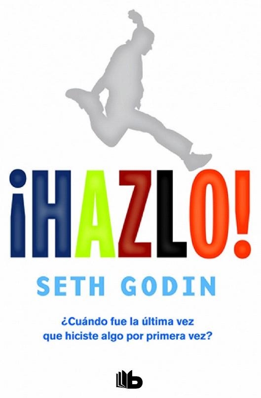 ¡HAZLO! | 9788490702727 | GODIN, SETH | Llibreria La Gralla | Librería online de Granollers