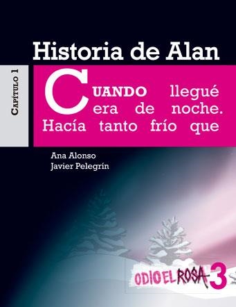 HISTORIA DE ALAN 1. ODIO EL ROSA 3 | 9788467393811 | ALONSO, ANA / PELEGRÍN JAVIER | Llibreria La Gralla | Llibreria online de Granollers