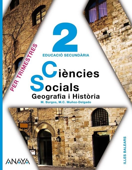 GEOGRAFIA I HISTÒRIA 2N ESO (ILLES BALEARS) | 9788467823516 | BURGOS ALONSO, MANUEL/MUÑOZ-DELGADO Y MÉRIDA, Mª CONCEPCIÓN | Llibreria La Gralla | Llibreria online de Granollers