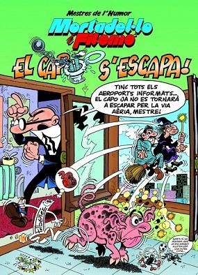 MORTADEL·LO I FILEMÓ 46. EL CAPO S'ESCAPA | 9788466659468 | IBÁÑEZ, FRANCISCO | Llibreria La Gralla | Llibreria online de Granollers