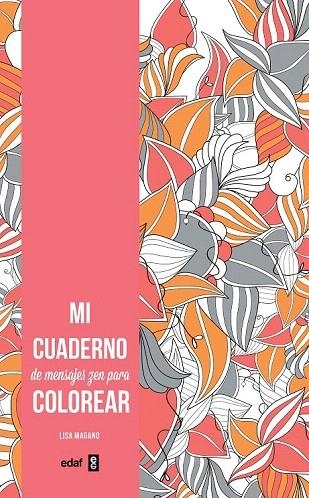 MI CUADERNO DE MENSAJES ZEN PARA COLOREAR | 9788441436718 | MAGANO, LISA | Llibreria La Gralla | Librería online de Granollers