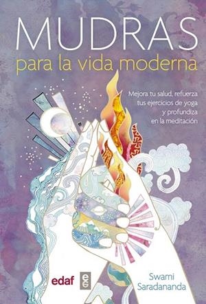 MUDRAS PARA LA VIDA MODERNA | 9788441436688 | SARADANANDA, SWAMI | Llibreria La Gralla | Librería online de Granollers