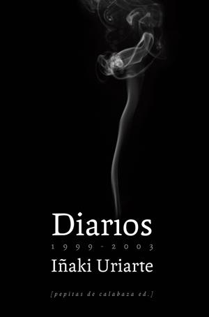 DIARIOS (1999-2003) | 9788493767143 | URIARTE, IÑAKI | Llibreria La Gralla | Librería online de Granollers