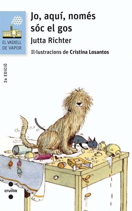 JO AQUI NOMES SOC EL GOS | 9788466140232 | RICHTER, JUTTA | Llibreria La Gralla | Llibreria online de Granollers