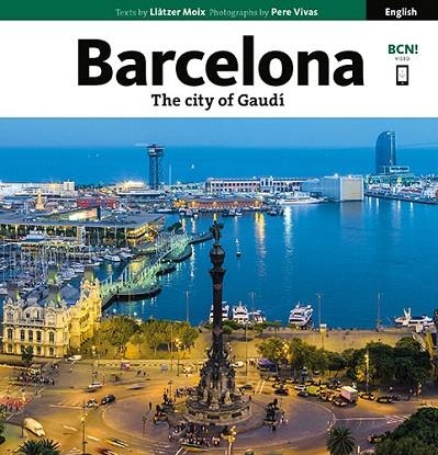 BARCELONA. THE CITY OF GAUDÍ (ANGLES) | 9788484787211 | VIVAS ORTIZ, PERE/MOIX PUIG, LLÀTZER | Llibreria La Gralla | Librería online de Granollers