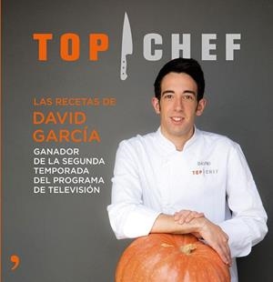 TOP CHEF. LAS RECETAS DE DAVID GARCÍA | 9788499984698 | Llibreria La Gralla | Llibreria online de Granollers