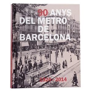 90 ANYS DEL METRO DE BARCELONA | 9788498506013 | Llibreria La Gralla | Llibreria online de Granollers