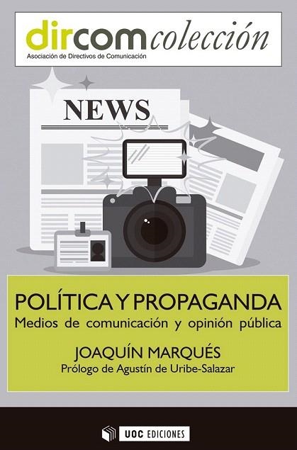 POLÍTICA Y PROPAGANDA | 9788491163930 | MARQUÉS PASCUAL/JOAQUÍN | Llibreria La Gralla | Llibreria online de Granollers