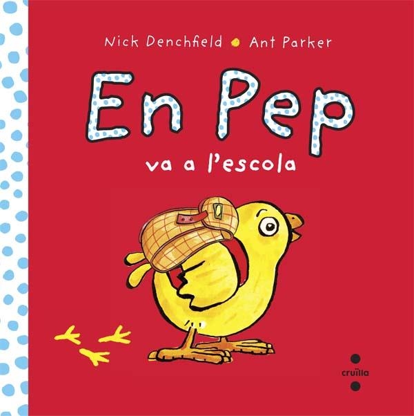 EN PEP VA A L'ESCOLA | 9788466138628 | DENCHFIELD, NICK | Llibreria La Gralla | Librería online de Granollers