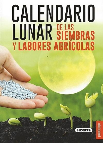 CALENDARIO LUNAR DE LAS SIEMBRAS Y LABORES AGRÍCOLAS | 9788467751413 | BUSSAGLI, MARCO | Llibreria La Gralla | Librería online de Granollers