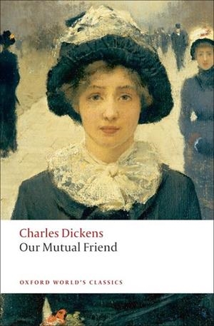 OUR MUTUAL FRIEND | 9780199536252 | DICKENS, CHARLES | Llibreria La Gralla | Llibreria online de Granollers