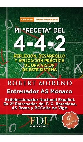 RECETA DEL 4-4-2, MI | 9788494098420 | MORENO, ROBERT | Llibreria La Gralla | Llibreria online de Granollers