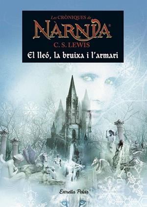 LLEÓ, LA BRUIXA I L'ARMARI, EL | 9788491370529 | LEWIS, C. S. | Llibreria La Gralla | Librería online de Granollers