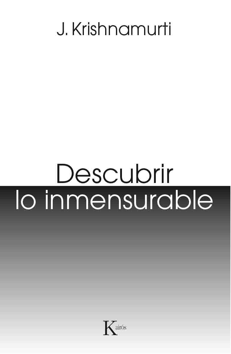 DESCUBRIR LO INMENSURABLE | 9788499885124 | KRISHNAMURTI, J. | Llibreria La Gralla | Llibreria online de Granollers