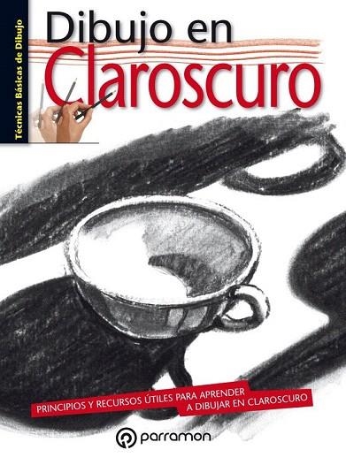 DIBUJO EN CLAROSCURO | 9788434210592 | EQUIPO PARRAMÓN | Llibreria La Gralla | Llibreria online de Granollers