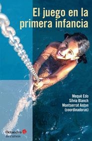 JUEGO EN LA PRIMERA INFANCIA, EL | 9788499218397 | EDO I BASTÉ, MARIA MERCÈ/BLANCH GELABERT, SÍLVIA/ANTON I ROSERA, MONTSERRAT | Llibreria La Gralla | Librería online de Granollers