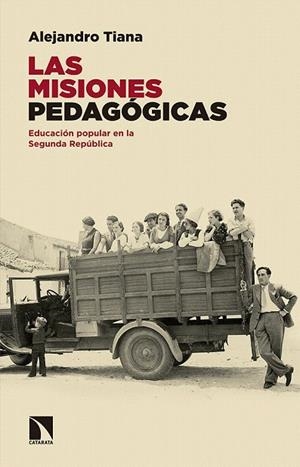 MISIONES PEDAGOGICAS, LAS | 9788490972021 | TIANA, ALEJANDRO | Llibreria La Gralla | Librería online de Granollers