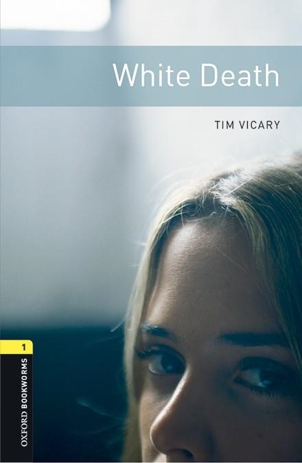 WHITE DEATH (OXFORD BOOKWORMS 1) | 9780194620536 | VICARY, TIM | Llibreria La Gralla | Llibreria online de Granollers