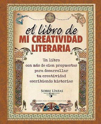 LIBRO DE MI CREATIVIDAD LITERARIA, EL | 9788491111214 | Llibreria La Gralla | Librería online de Granollers