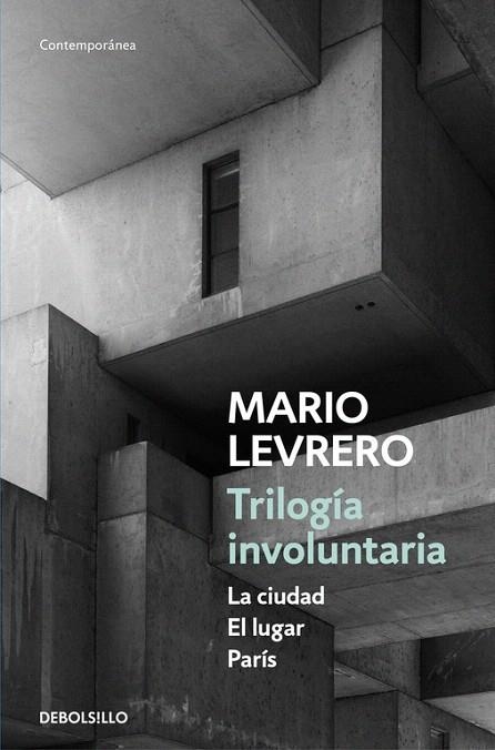 TRILOGIA INVOLUNTARIA (LA CIUDAD , EL LUGAR , PARÍS) | 9788466336697 | LEVRERO, MARIO | Llibreria La Gralla | Llibreria online de Granollers