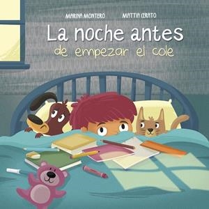 NOCHE ANTES DE EMPEZAR EL COLE, LA | 9788448846398 | MONTERO, MARINA; CERATO, MATTIA | Llibreria La Gralla | Librería online de Granollers