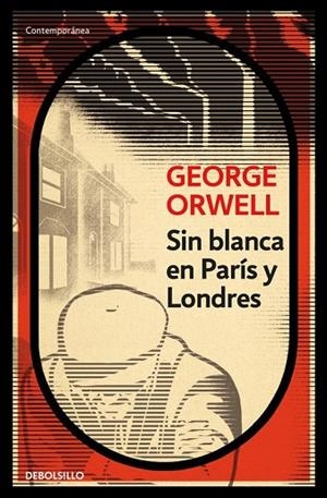 SIN BLANCA EN PARIS Y LONDRES | 9788499890883 | ORWELL, GEORGE | Llibreria La Gralla | Librería online de Granollers