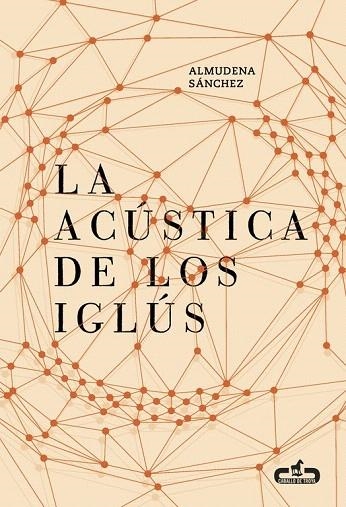ACUSTICA DE LOS IGLUS, LA  (CABALLO DE TROYA 2016, 5) | 9788415451730 | SANCHEZ, ALMUDENA | Llibreria La Gralla | Llibreria online de Granollers