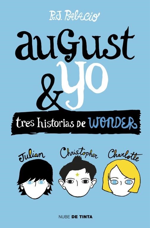 AUGUST Y YO TRES HISTORIAS DE WONDER | 9788415594987 | PALACIO, R.J. | Llibreria La Gralla | Llibreria online de Granollers