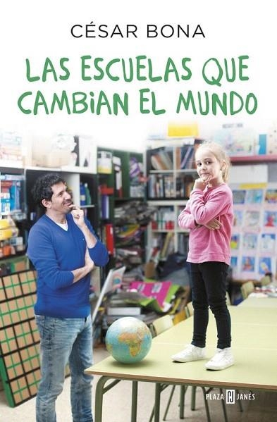 ESCUELAS QUE CAMBIAN EL MUNDO, LAS | 9788401017490 | BONA, CESAR | Llibreria La Gralla | Librería online de Granollers