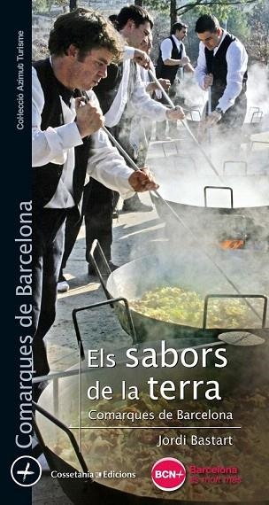 SABORS DE LA TERRA, ELS | 9788490345269 | BASTART, JORDI | Llibreria La Gralla | Llibreria online de Granollers