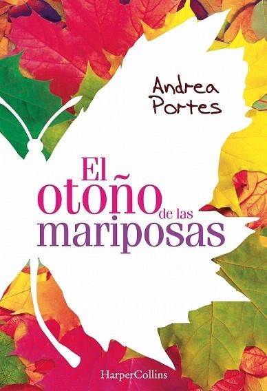 OTOÑO DE LAS MARIPOSAS, EL | 9788416502455 | PORTES, ANDREA | Llibreria La Gralla | Llibreria online de Granollers
