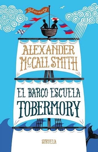 BARCO ESCUELA TOBERMORY, EL | 9788416638901 | MCCALL SMITH, ALEXANDER | Llibreria La Gralla | Librería online de Granollers