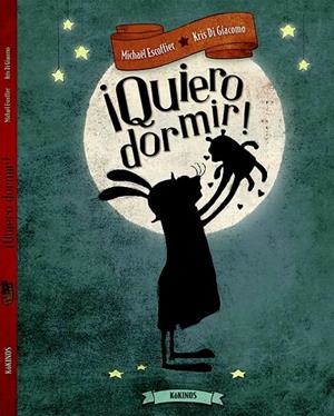 QUIERO DORMIR! | 9788416126644 | ESCOFFIER, MICHÄEL | Llibreria La Gralla | Llibreria online de Granollers