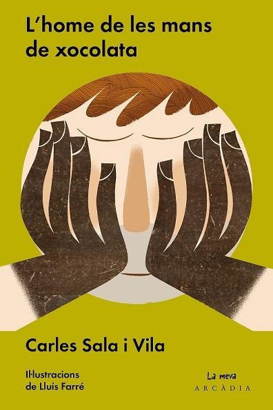 HOME DE LES MANS DE XOCOLATA, L' | 9788494468063 | SALA I VILA, CARLES | Llibreria La Gralla | Librería online de Granollers