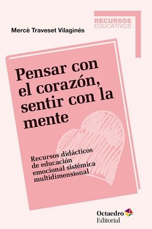 PENSAR CON EL CORAZÓN, SENTIR CON LA MENTE | 9788499218434 | TRAVESET VILAGINÉS, MERCÈ | Llibreria La Gralla | Librería online de Granollers