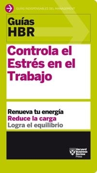 CONTROLA EL ESTRÉS EN EL TRABAJO | 9788494562914 | HARVARD BUSINESS REVIEW | Llibreria La Gralla | Llibreria online de Granollers