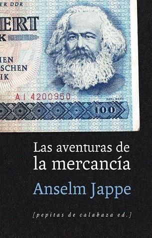 AVENTURAS DE LA MERCANCÍA, LAS | 9788415862680 | JAPPE, ANSELM | Llibreria La Gralla | Librería online de Granollers