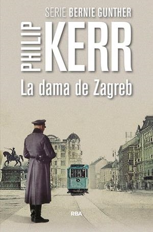 DAMA DE ZAGREB, LA | 9788490566640 | KERR, PHILIP | Llibreria La Gralla | Librería online de Granollers