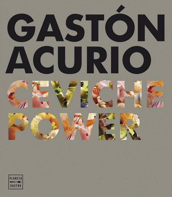 CEVICHE POWER | 9788408159575 | ACURIO, GASTON | Llibreria La Gralla | Librería online de Granollers