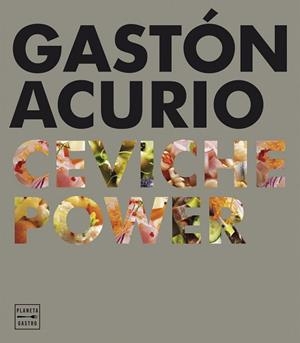 CEVICHE POWER | 9788408159575 | ACURIO, GASTON | Llibreria La Gralla | Llibreria online de Granollers