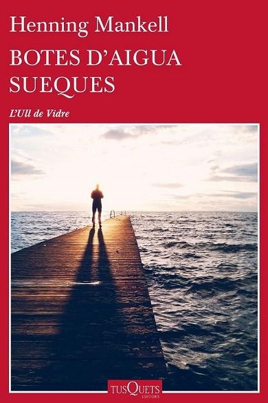 BOTES D'AIGUA SUEQUES | 9788490663233 | MANKELL, HENNING  | Llibreria La Gralla | Llibreria online de Granollers