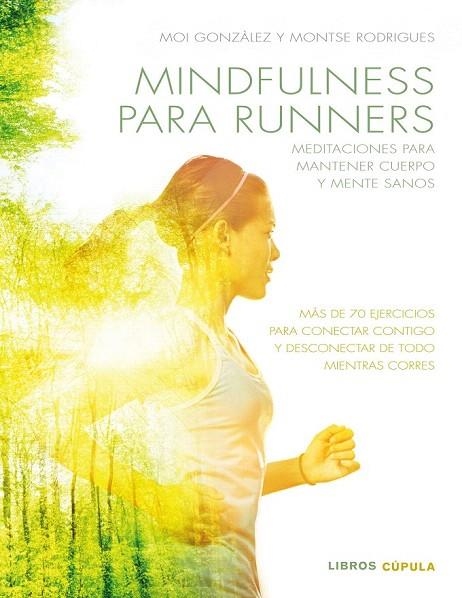 MINDFULNESS PARA RUNNERS | 9788448022457 | GONZÀLEZ, MOI / RODRIGUES, MONTSE | Llibreria La Gralla | Librería online de Granollers