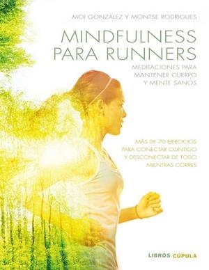 MINDFULNESS PARA RUNNERS | 9788448022457 | GONZÀLEZ, MOI / RODRIGUES, MONTSE | Llibreria La Gralla | Librería online de Granollers