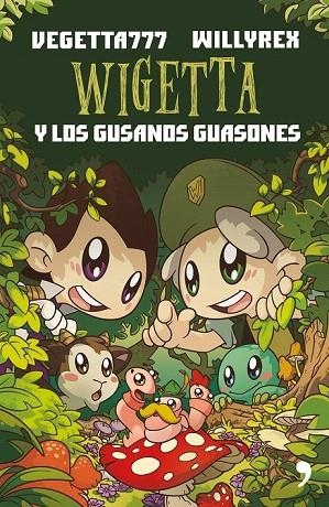 WIGETTA Y LOS GUSANOS GUASONES | 9788499985534 | VEGETTA777 / WILLYREX | Llibreria La Gralla | Llibreria online de Granollers