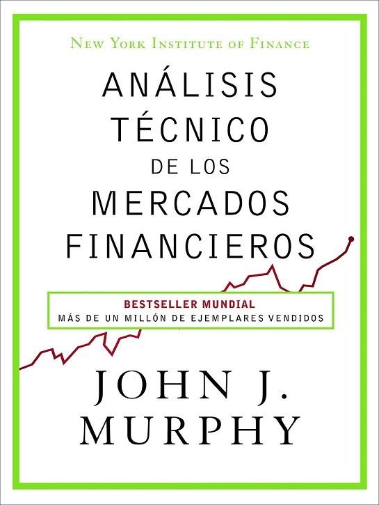 ANÁLISIS TÉCNICO DE LOS MERCADOS FINANCIEROS | 9788498754285 | MURPHY, JOHN J. | Llibreria La Gralla | Librería online de Granollers